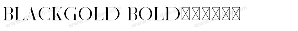 Blackgold Bold字体转换